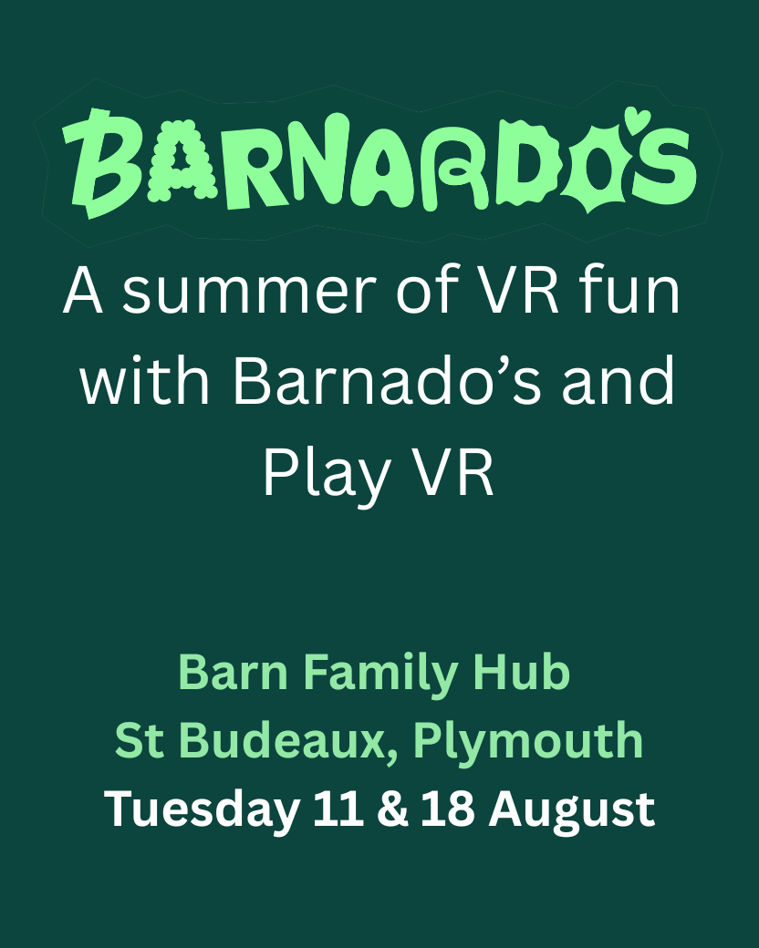 Play VR Summer experiences at Barnardo's Barn Family Hub